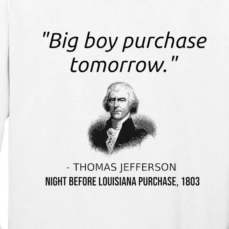 Funny Thomas Jefferson USA History Teacher Louisiana Tall Long Sleeve T-Shirt