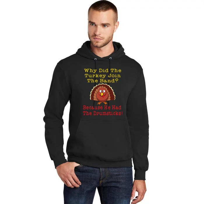 Funny Thanksgiving Joke Turkey Drumsticks Band Drummer Tall Hoodie