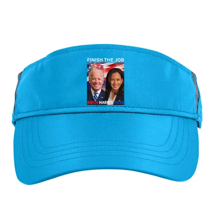 Finish The JobBiden Harris 2024 Political Tee Democrats Adult Drive Performance Visor