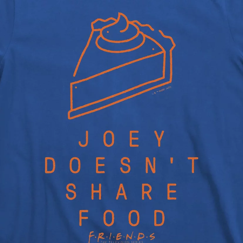 Friends Thanksgiving Joey Doesnt Share Food Pie Icon T-Shirt