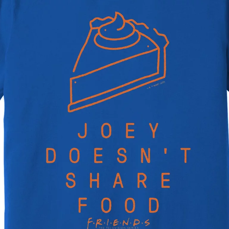 Friends Thanksgiving Joey Doesnt Share Food Pie Icon Premium T-Shirt