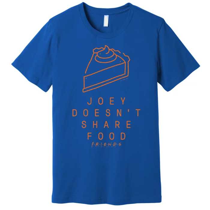 Friends Thanksgiving Joey Doesnt Share Food Pie Icon Premium T-Shirt