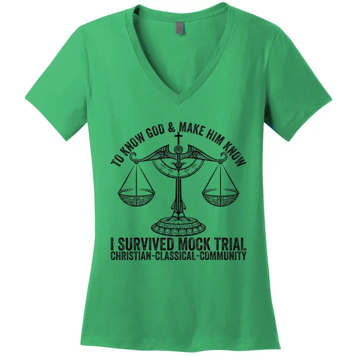 Funny To Know God And Make Him Know I Survived Mock Trial Women's V-Neck T-Shirt