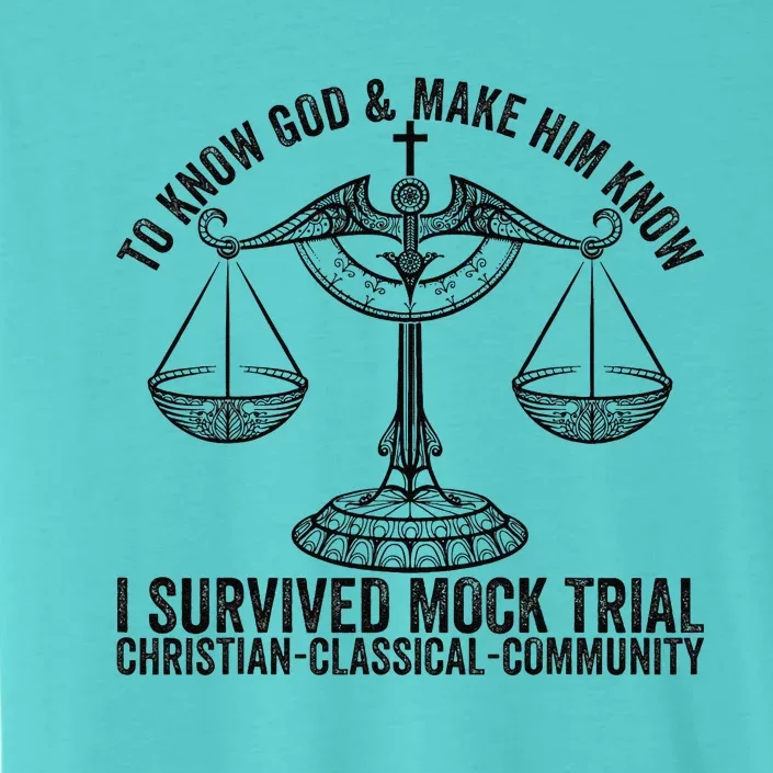 Funny To Know God And Make Him Know I Survived Mock Trial ChromaSoft Performance T-Shirt