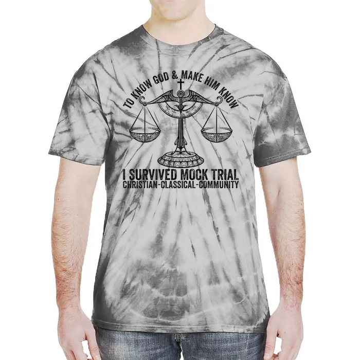 Funny To Know God And Make Him Know I Survived Mock Trial Tie-Dye T-Shirt