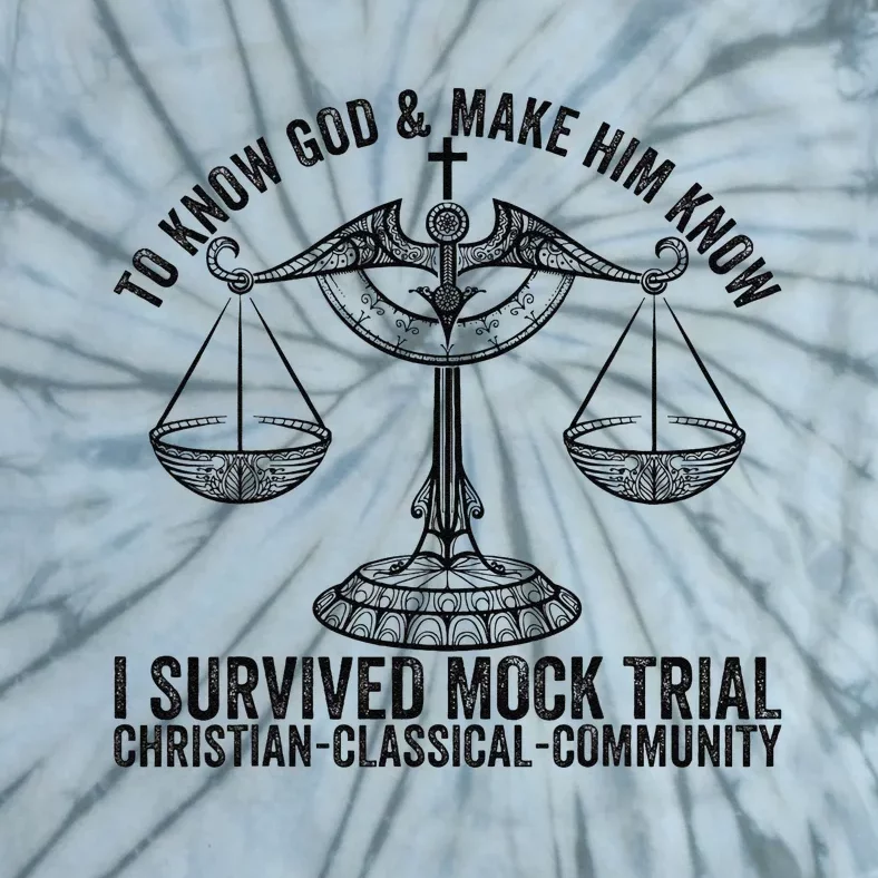 Funny To Know God And Make Him Know I Survived Mock Trial Tie-Dye T-Shirt