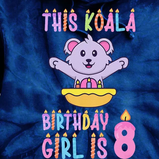 Funny This Koala Birthday Is 8 Birthday Tie Dye Hoodie