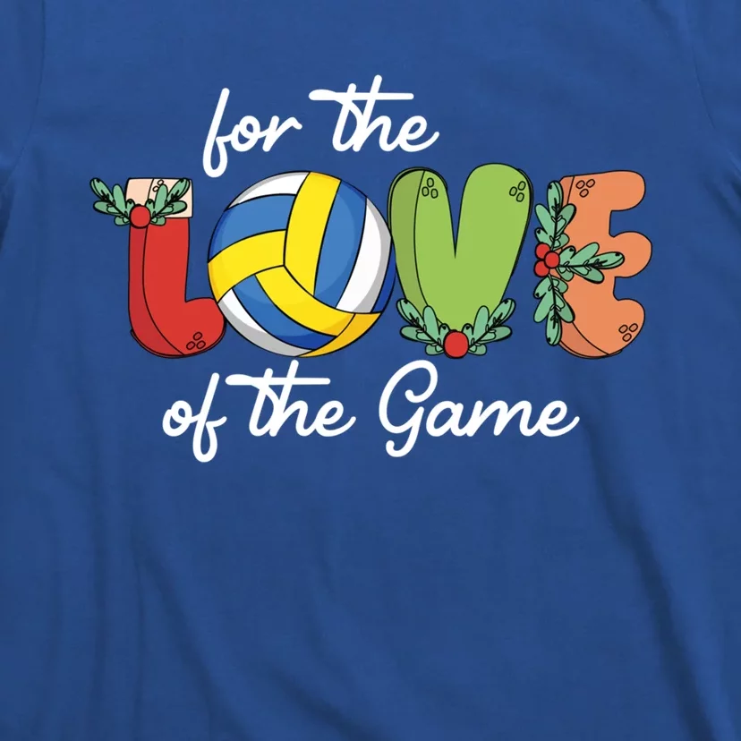 For The Love Of The Game Christmas Xcool Giftmas Volleyball Player Gift T-Shirt