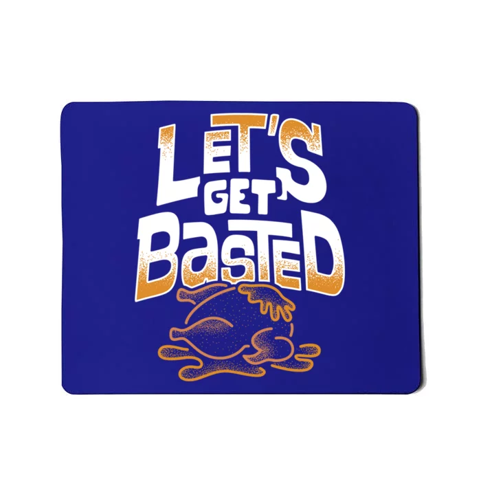 Funny Thanksgiving Lets Get Basted Gift Mousepad