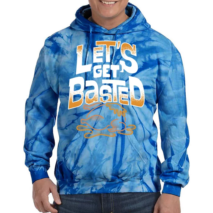 Funny Thanksgiving Lets Get Basted Gift Tie Dye Hoodie