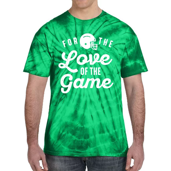 For The Love Of The Game Tie-Dye T-Shirt