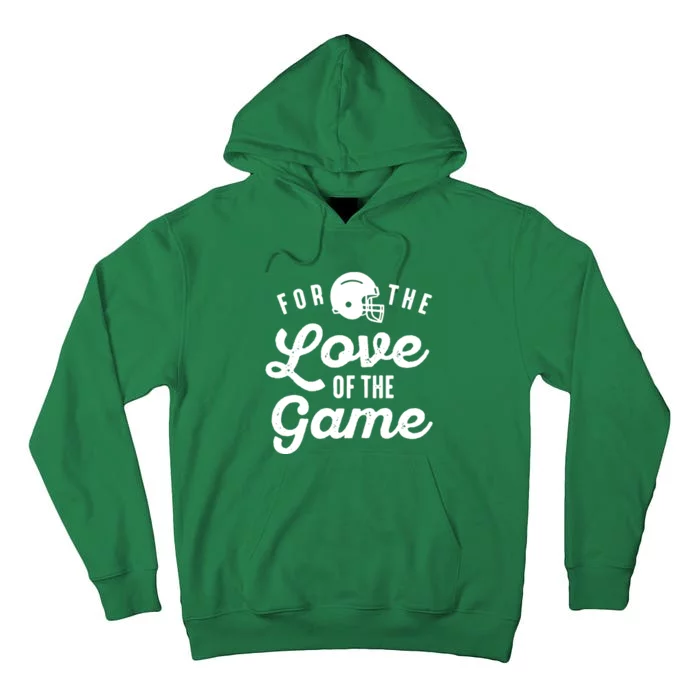 For The Love Of The Game Tall Hoodie