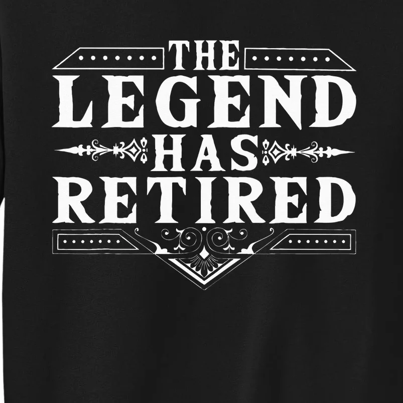 Funny The Legend Has Retired Gift For  Retirement Sweatshirt