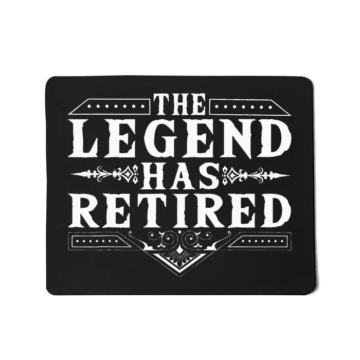 Funny The Legend Has Retired Gift For  Retirement Mousepad