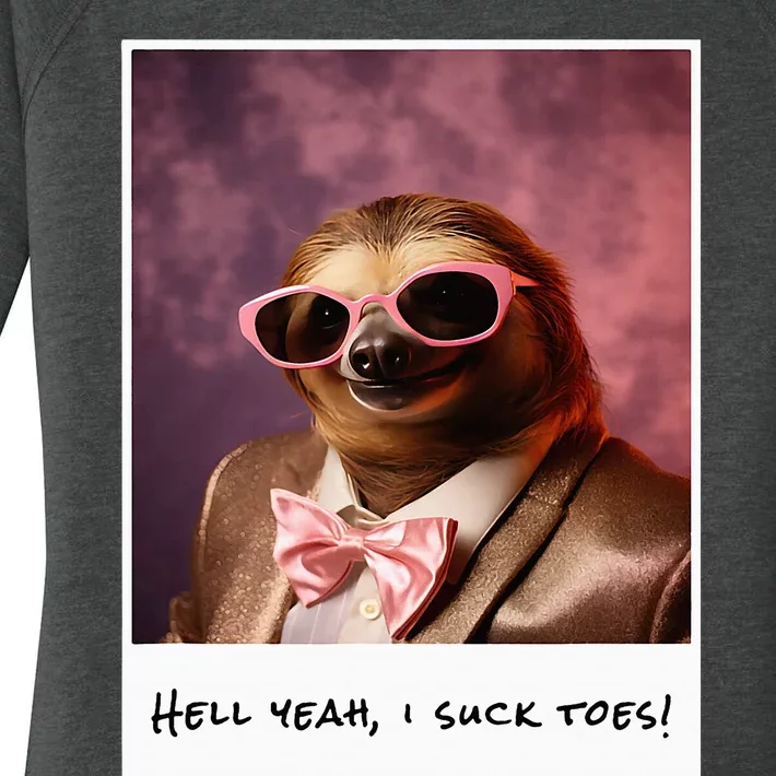 Funny Toe Licking Sloth Hell Yeah I Suck Toes Women's Perfect Tri Tunic Long Sleeve Shirt