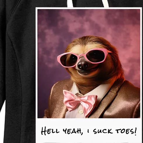 Funny Toe Licking Sloth Hell Yeah I Suck Toes Women's Fleece Hoodie