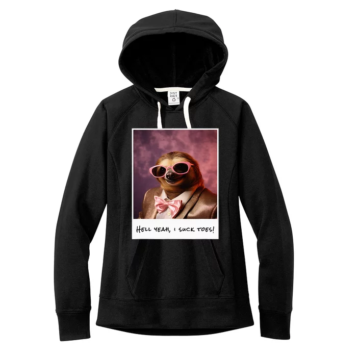 Funny Toe Licking Sloth Hell Yeah I Suck Toes Women's Fleece Hoodie