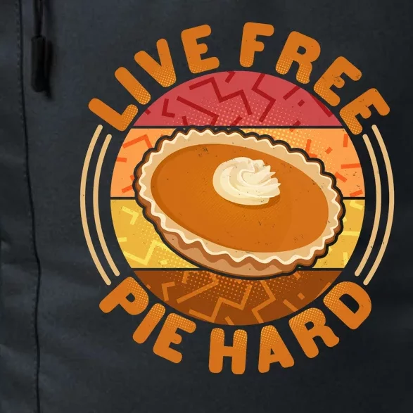 Funny Thanksgiving Live Free Pie Hard Pumpkin Sweet Potato Pie Lover Daily Commute Backpack