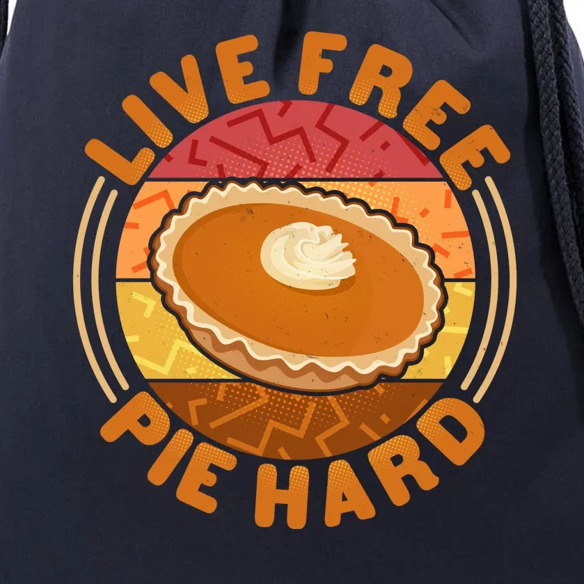 Funny Thanksgiving Live Free Pie Hard Pumpkin Sweet Potato Pie Lover Drawstring Bag