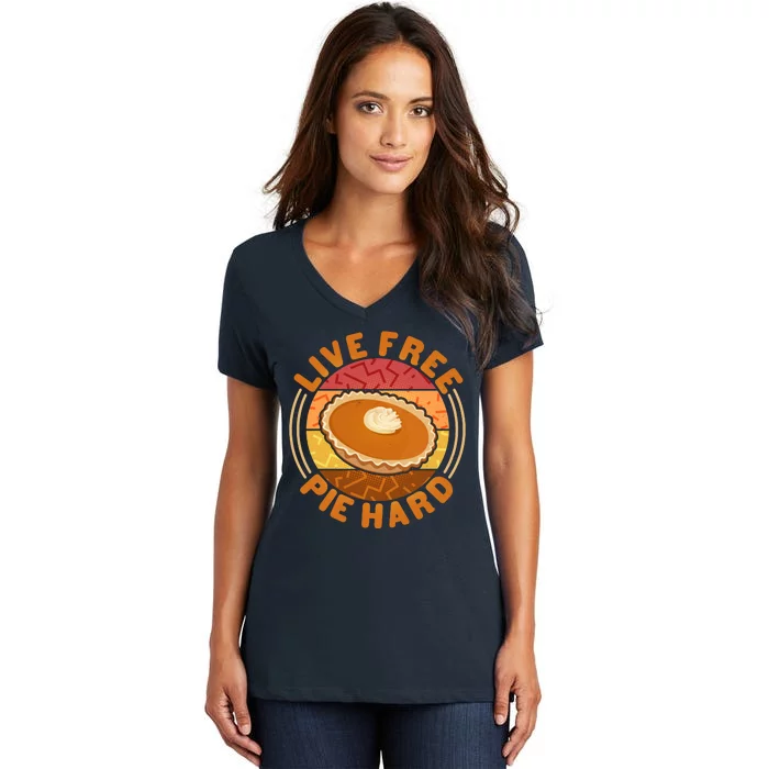 Funny Thanksgiving Live Free Pie Hard Pumpkin Sweet Potato Pie Lover Women's V-Neck T-Shirt