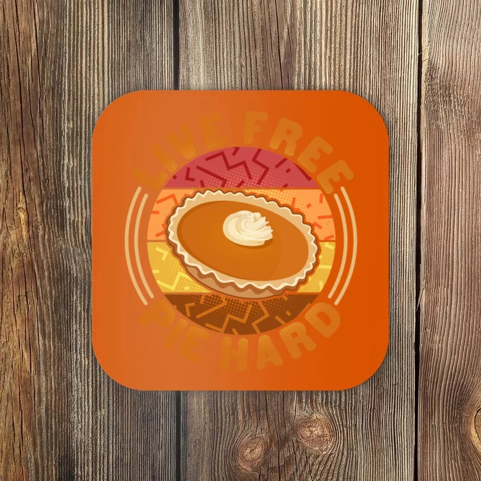 Funny Thanksgiving Live Free Pie Hard Pumpkin Sweet Potato Pie Lover Coaster