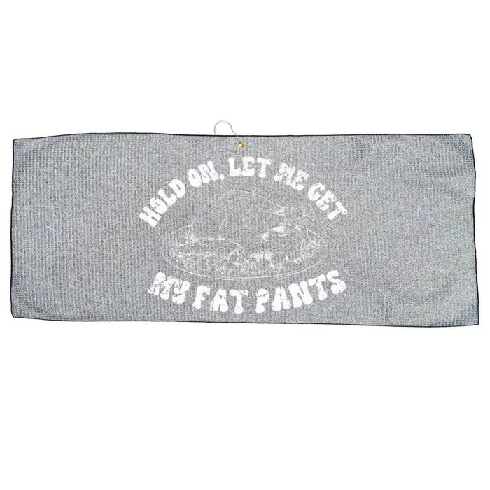 Funny Thanksgiving Let Me Get My Fat Pants Retro TDay Large Microfiber Waffle Golf Towel