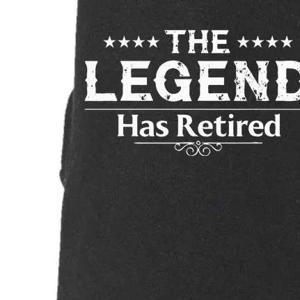 Funny The Legend Has Retired Gift For  Retirement Doggie 3-End Fleece Hoodie