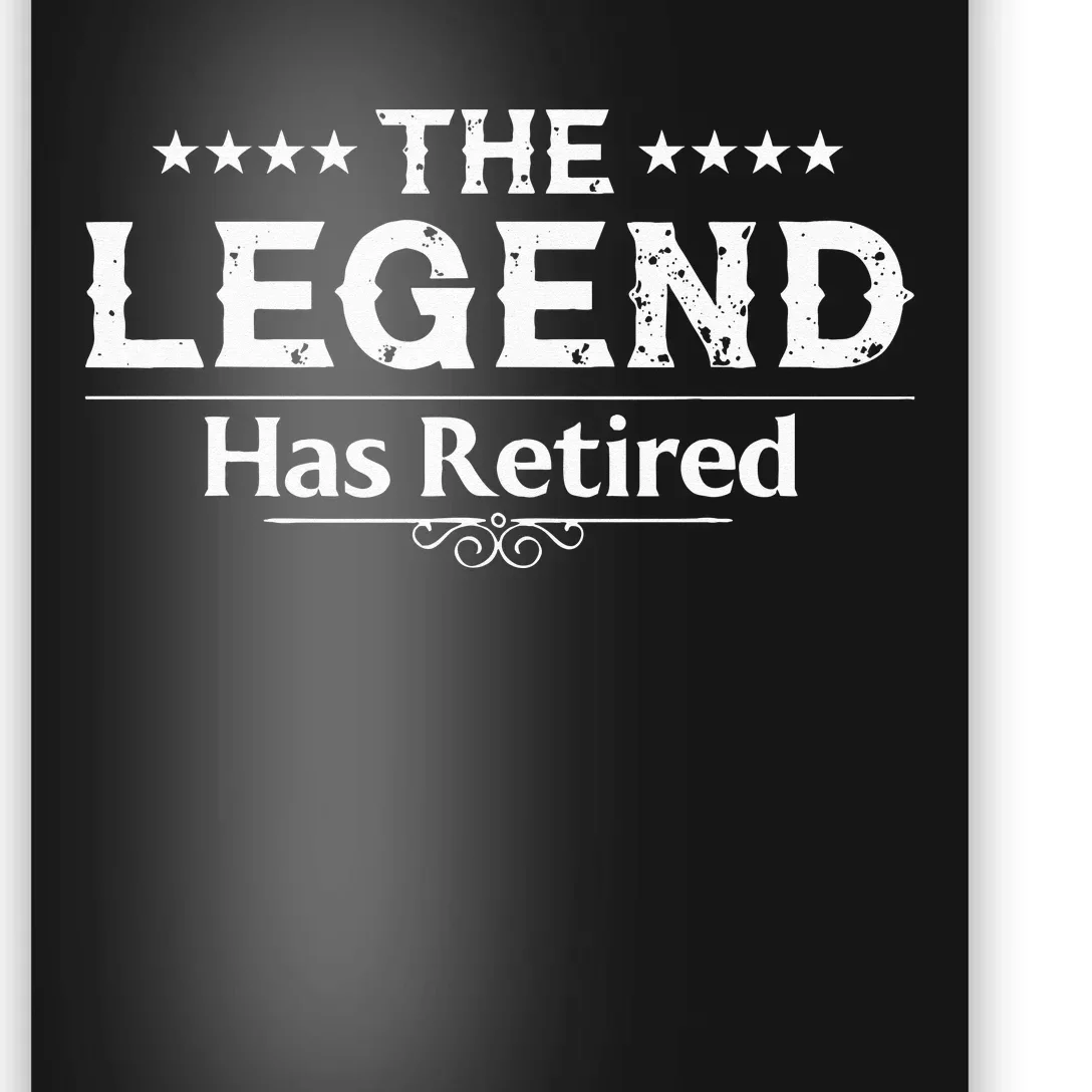 Funny The Legend Has Retired Gift For  Retirement Poster