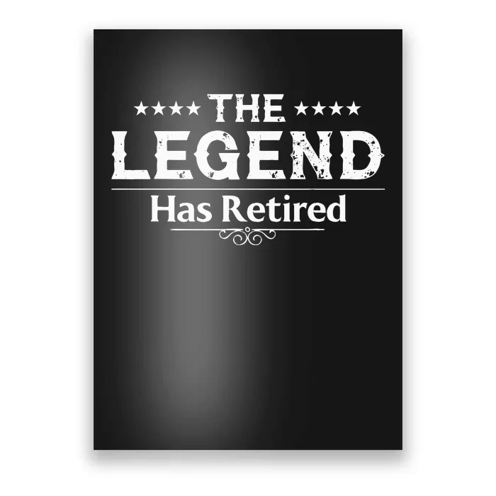 Funny The Legend Has Retired Gift For  Retirement Poster