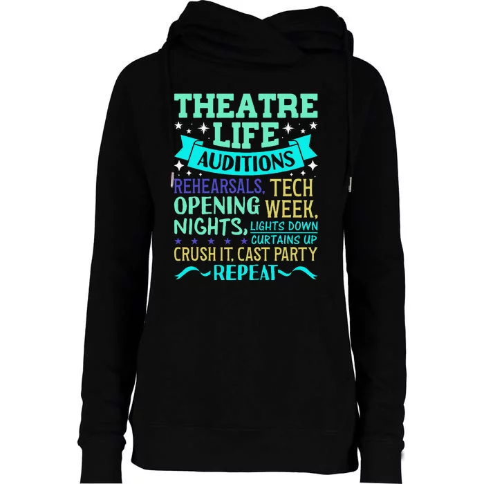 Funny Theater Life Musical Theatre Broadway Actor Novelty Womens Funnel Neck Pullover Hood