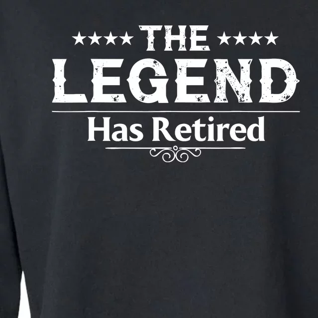 Funny The Legend Has Retired Art Retirement Cropped Pullover Crew