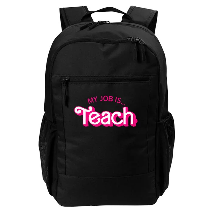 Funny Teacher Life My Job Is Teach Daily Commute Backpack