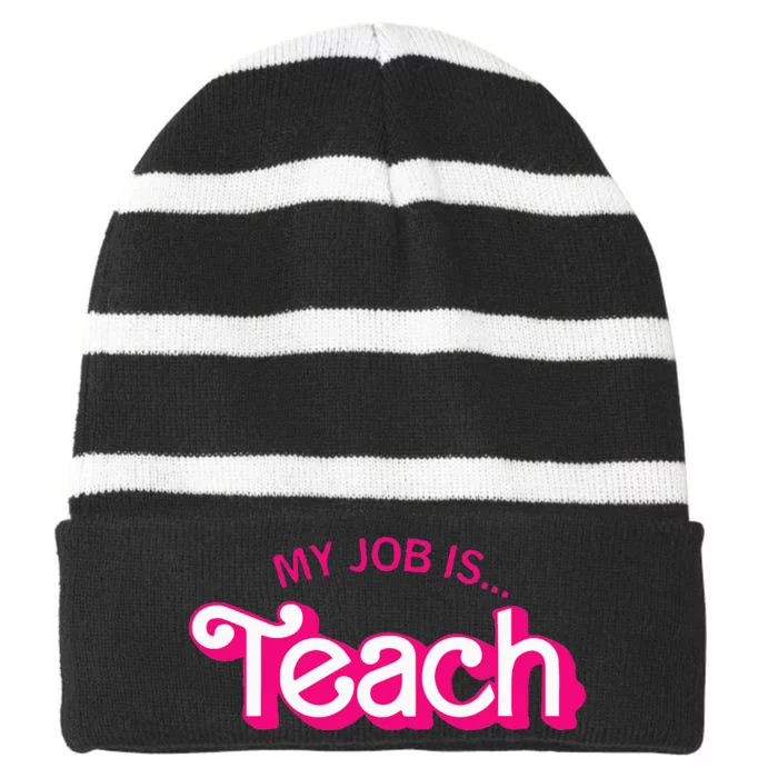 Funny Teacher Life My Job Is Teach Striped Beanie with Solid Band