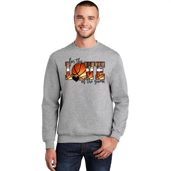 For The Love of The Game Retro Basketball Mom Mothers Day Tall Sweatshirt