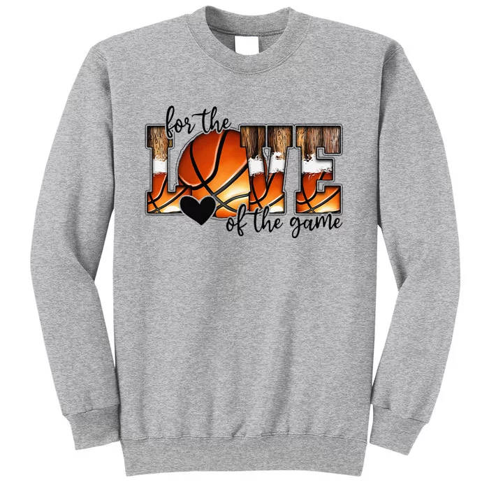 For The Love of The Game Retro Basketball Mom Mothers Day Tall Sweatshirt