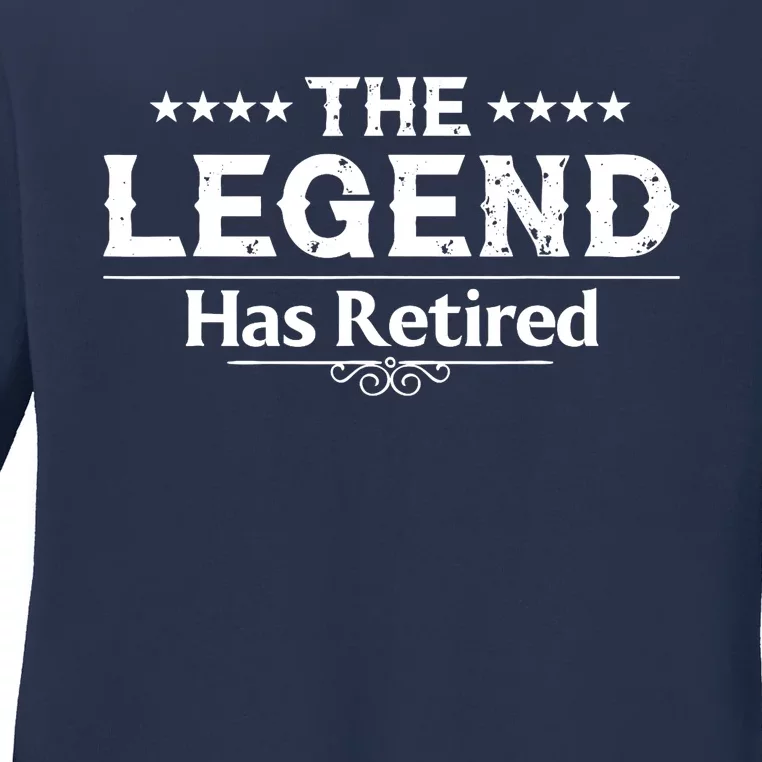 Funny The Legend Has Retired Gift For Adult Retirement Ladies Long Sleeve Shirt