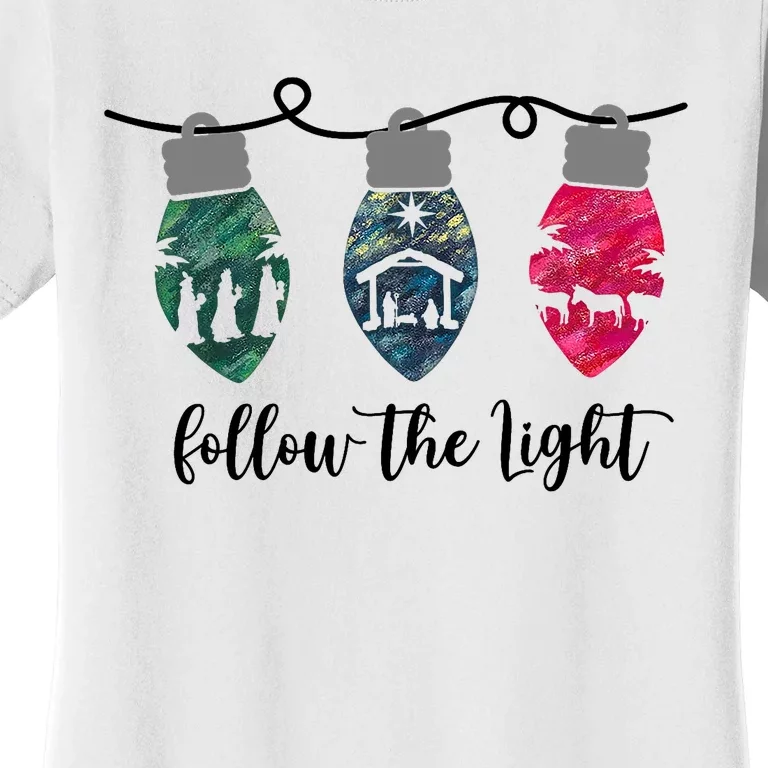 Follow The Light Christ Xmas Light Women's T-Shirt