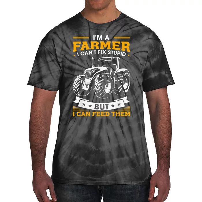 Farming Tractor Lover I'm A Farmer I Feed People Tie-Dye T-Shirt