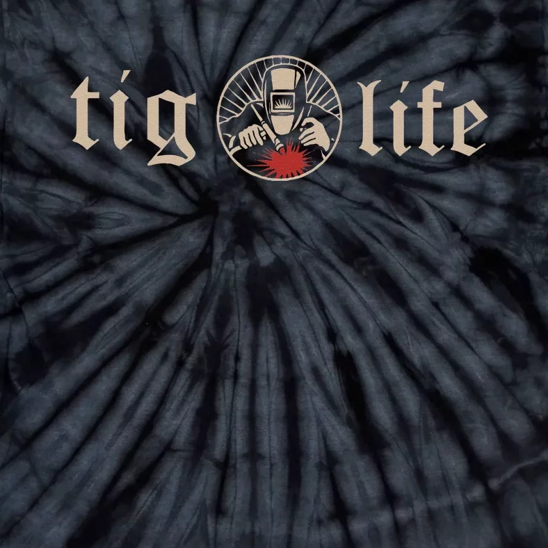 Funny TIG Life Tungsten Inert Gas Welder GTAW Arc Welding Tie-Dye T-Shirt