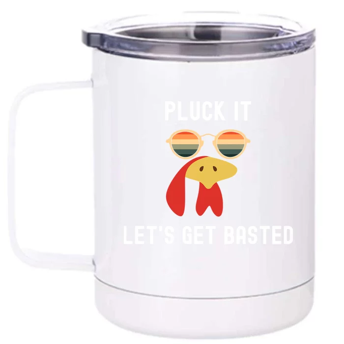 Funny Thanksgiving Lets Get Basted Turkey Holiday Lover Cool Gift Front & Back 12oz Stainless Steel Tumbler Cup