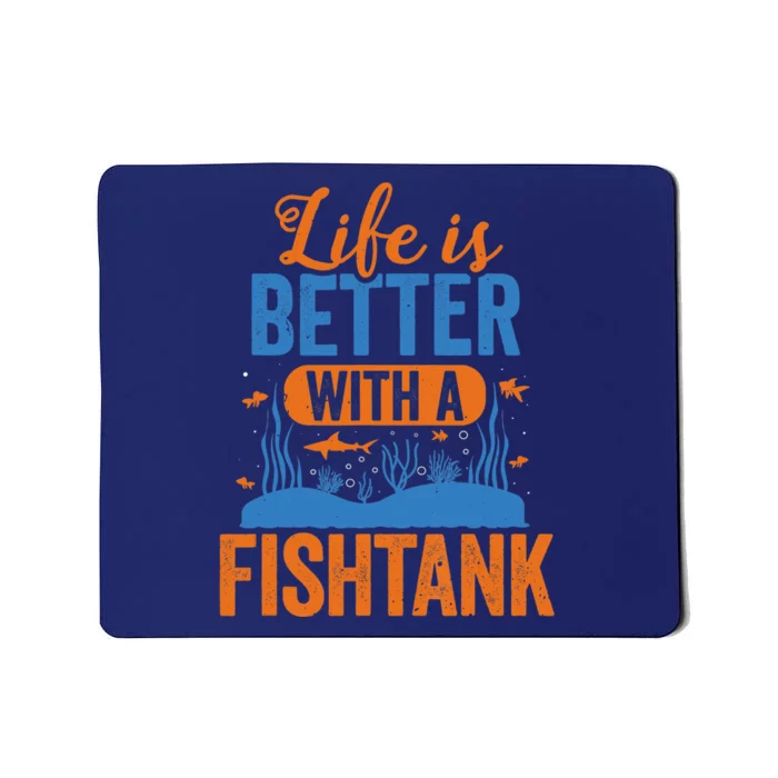 Fish Tank Life Fishkeeping Aquarium Lover Fishkeeper Mousepad