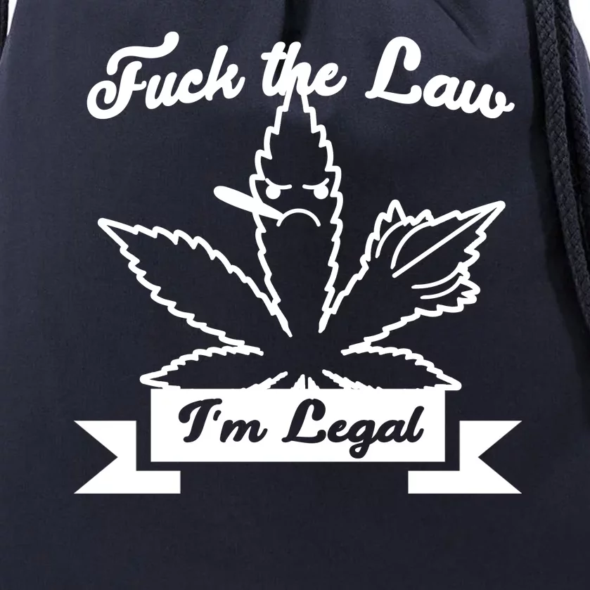 Fuck The Law I'm Legal Weed Drawstring Bag