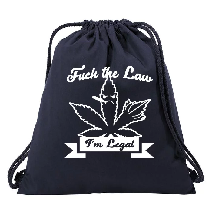 Fuck The Law I'm Legal Weed Drawstring Bag