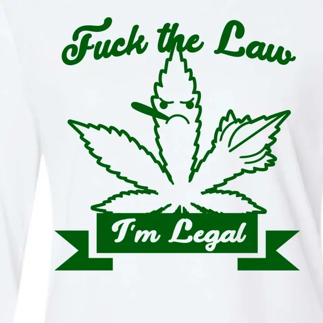 Fuck The Law I'm Legal Weed Womens Cotton Relaxed Long Sleeve T-Shirt