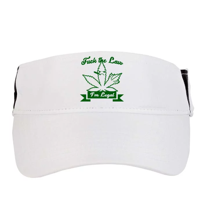 Fuck The Law I'm Legal Weed Adult Drive Performance Visor