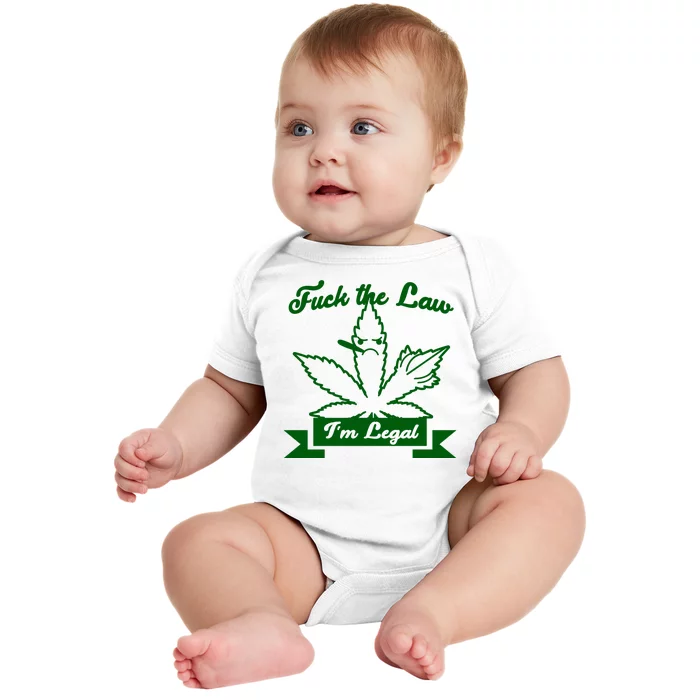 Fuck The Law I'm Legal Weed Baby Bodysuit