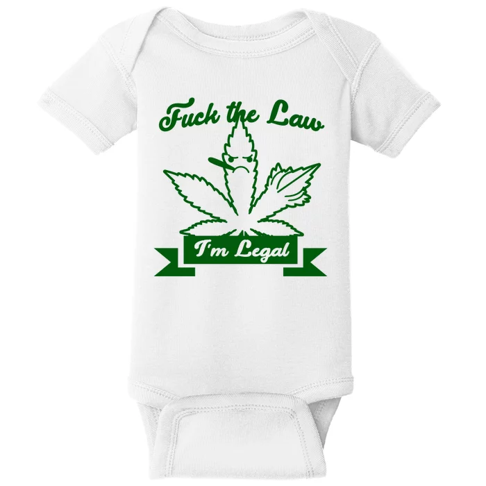 Fuck The Law I'm Legal Weed Baby Bodysuit