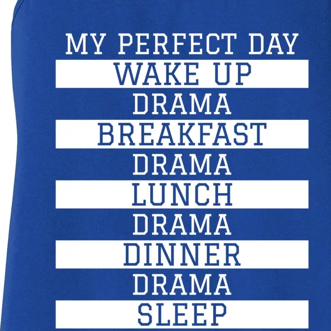 Funny Theatre Lover Actor Gift 'My Perfect Day' Love Drama Gift Women's Racerback Tank