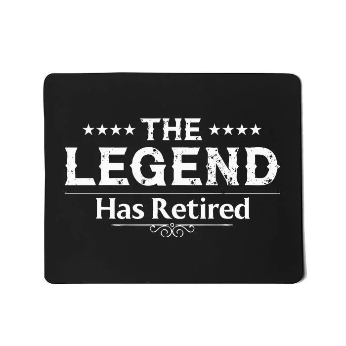 Funny The Legend Has Retired Art For Retiret Mousepad