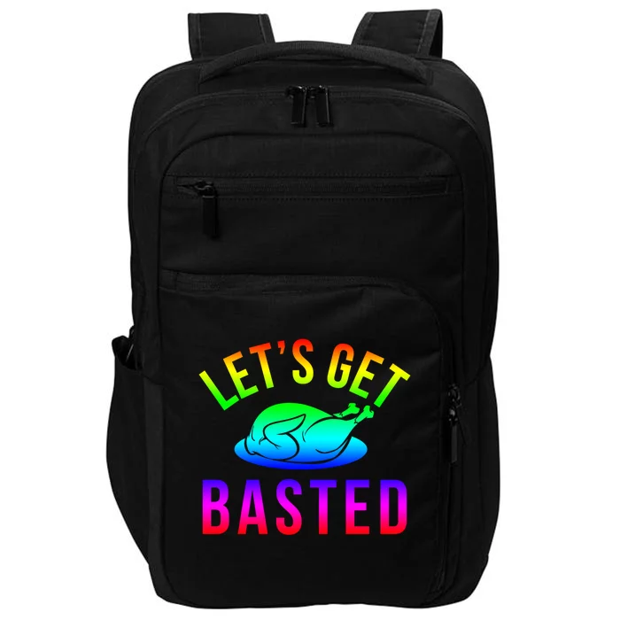 Funny Thanksgiving Let's Get Basted Great Gift Impact Tech Backpack